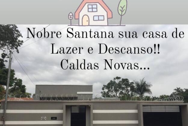 Casa Nobre Santana -Descanso e Lazer -Caldas Novas