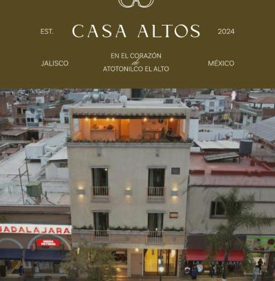 Atotonilco el Alto Hotel | Casa Altos